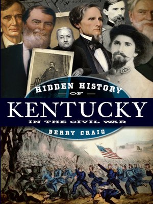 cover image of Hidden History of Kentucky in the Civil War